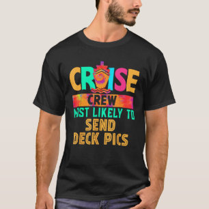 Cruise Crew Most Likely to Send Deck Pics Hippie T-Shirt