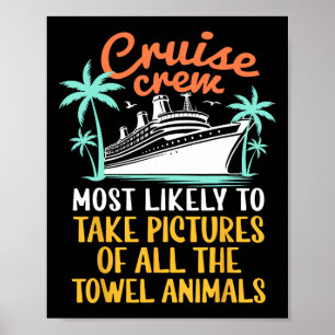 Cruise Crew Most Likely To Take Pictures Of Towel Poster