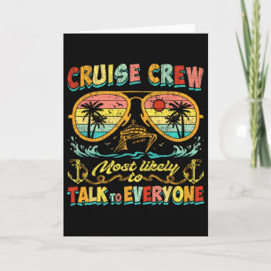 Cruise Crew Most Likely To Talk To Everyone Funny Card