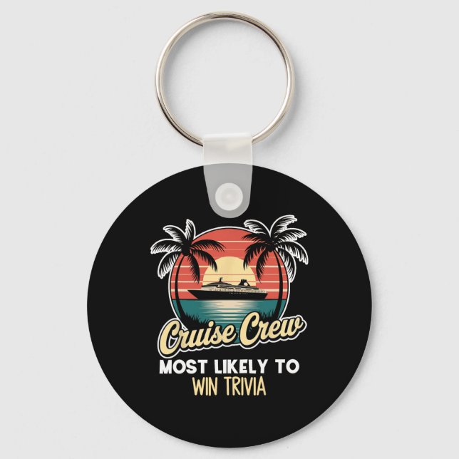 Cruise Crew Most Likely To Win Trivia  Key Ring (Front)