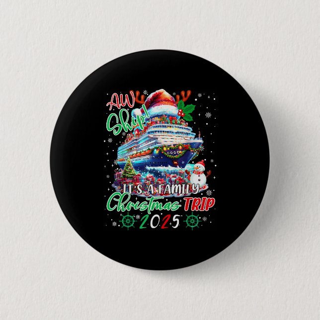 Cruise Family Aw Ship Its A Christmas Cruise Trips 6 Cm Round Badge (Front)