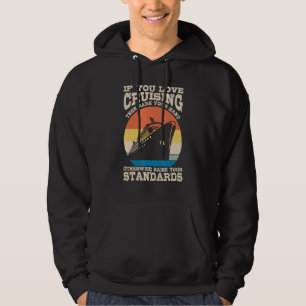 Cruise Family Vacations If You Love Cruising Graph Hoodie