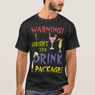 Cruise Funny Graphic Warning I Bought the Drink Pa T-Shirt