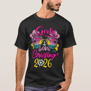 Cruise Girls Gone Cruising 2026 Vacation Trip T-Shirt