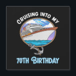 Cruise Lover Cruising Into My 70th Birthday<br><div class="desc">Cruise Lover Cruising Into My 70th Birthday</div>
