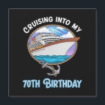 Cruise Lover Cruising Into My 70th Birthday<br><div class="desc">Cruise Lover Cruising Into My 70th Birthday</div>