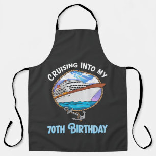 Cruise Lover Cruising Into My 70th Birthday Apron