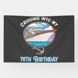 Cruise Lover Cruising Into My 70th Birthday Banner
