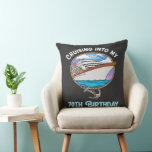 Cruise Lover Cruising Into My 70th Birthday Cushion<br><div class="desc">Cruise Lover Cruising Into My 70th Birthday</div>