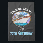 Cruise Lover Cruising Into My 70th Birthday Tea Towel<br><div class="desc">Cruise Lover Cruising Into My 70th Birthday</div>