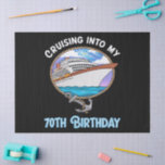 Cruise Lover Cruising Into My 70th Birthday Tissue Paper<br><div class="desc">Cruise Lover Cruising Into My 70th Birthday</div>