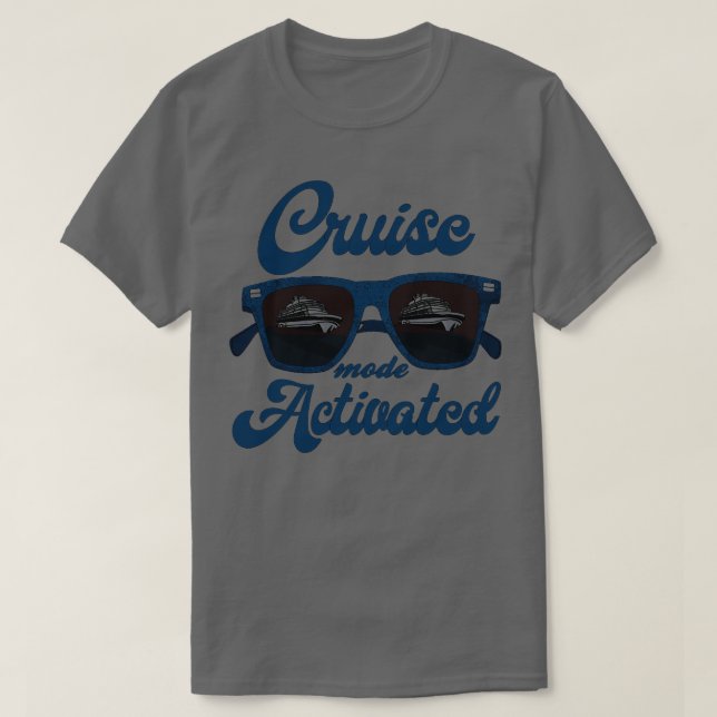 Cruise Mode Activated T-Shirt (Design Front)