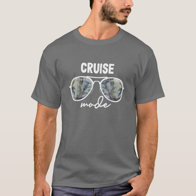 Cruise Mode Funny Vacation Ship Sunglasses Matchin T-Shirt (Front)