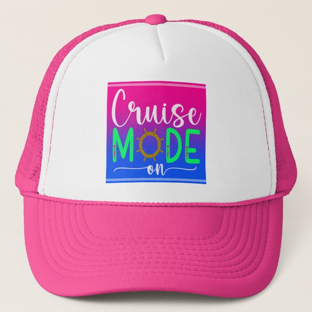 Cruise Mode On Trucker Hat (Front)