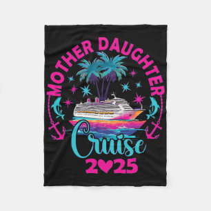 Cruise Mother Daughter Trip 2025 Fun Mom Daughter Fleece Blanket
