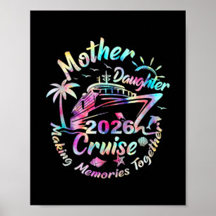 Cruise Mother Daughter Trip 2026 Funny Mom Daughte Poster