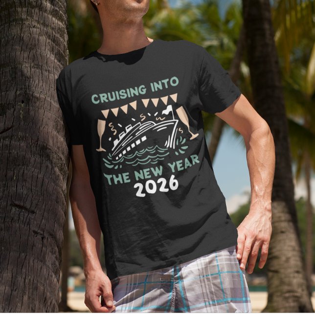 Cruise New Year Cruising Any Year Custom  T-Shirt (Creator Uploaded)