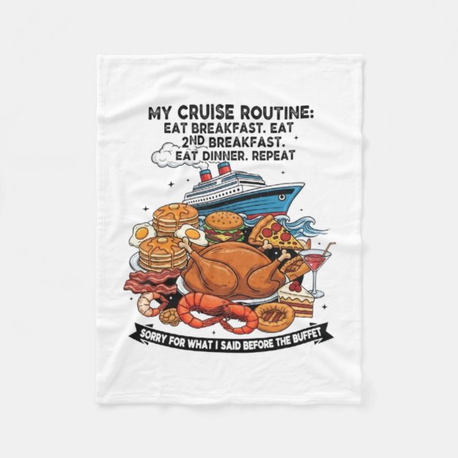 Cruise Routine Eat Cruise Ship  Fleece Blanket (Front)
