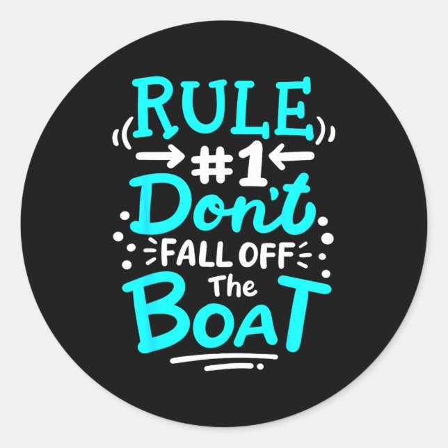 Cruise Rule #1 Don't Fall Off The Boat  Classic Round Sticker (Front)