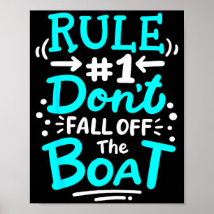 Cruise Rule #1 Don't Fall Off The Boat  Poster