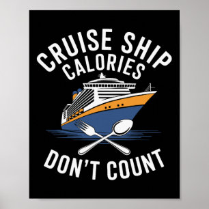 Cruise Ship Calories Don't Count Foodie Poster