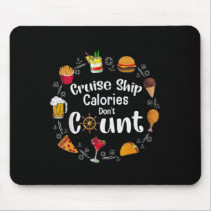 Cruise Ship Calories Don't Count Mouse Pad