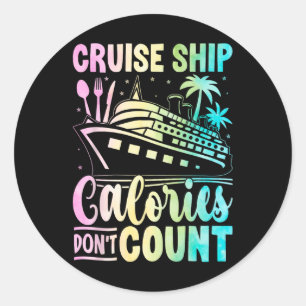 Cruise Ship Calories Don't Count Vacation  Classic Round Sticker