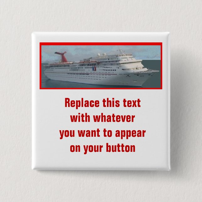 Cruise Ship Customisable Button-CIM1a 15 Cm Square Badge (Front)