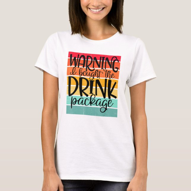 Cruise Ship Drink Package Distressed T-Shirt (Front)