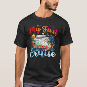 Cruise Ship Family Summer Vacation Trip My First C T-Shirt