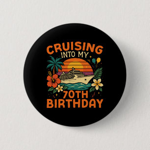 Cruise Ship Vacation 70th Birthday Cruising Into M 6 Cm Round Badge