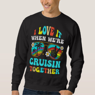 Cruise Ship Vacation Friends Buddies Couples Girl Sweatshirt