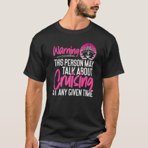 Cruise Ship Vacation Girl Warning This Person May T-Shirt