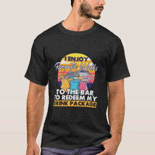 Cruise Ship Vacation I Enjoy Romantic Walks To The T-Shirt