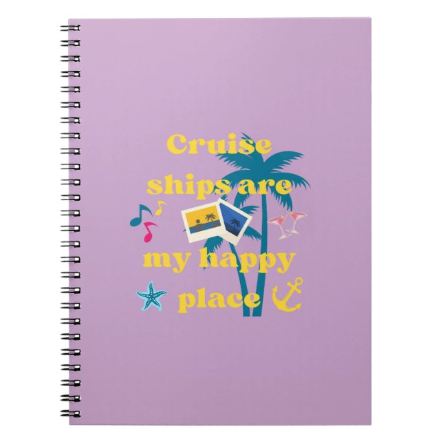 Cruise Ships Happy Place Notebook (Front)