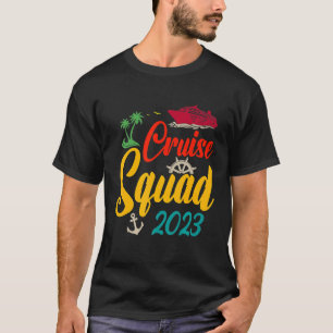 Cruise Squad 2023 Family Matching Group Squad Quot T-Shirt