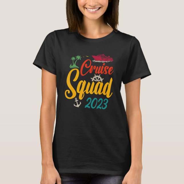 Cruise Squad 2023 Family Matching Group Squad Quot T-Shirt (Front)