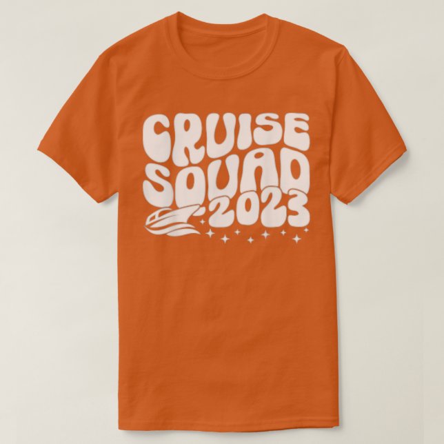 Cruise Squad 2023 Summer Vacation Family Friend r  T-Shirt (Design Front)