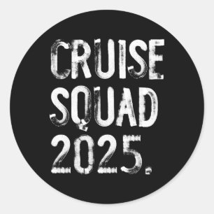 Cruise Squad 2025 Funny Matching Family  Classic Round Sticker
