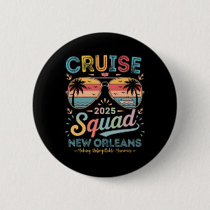 Cruise Squad 2025 New Orleans Family Group Matchin 6 Cm Round Badge