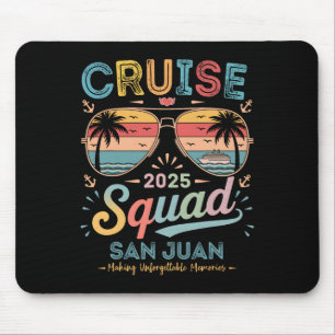 Cruise Squad 2025 San Juan Family Group Matching S Mouse Pad