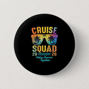 Cruise Squad 2026 Family Cruise Vacation Trip Grou 6 Cm Round Badge