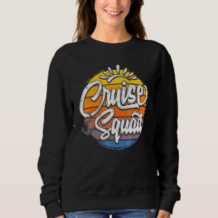 Cruise Squad For Family Vacation Group Matching Wi Sweatshirt