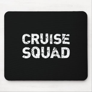 Cruise Squad Funny Vacation Trip Distressed Family Mouse Pad