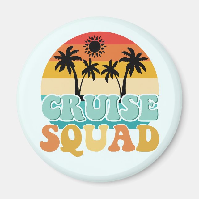 Cruise Squad Magnet (Front)