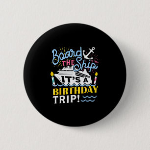 Cruise Trip Vacation Gift - Men Women Birthday Cru 6 Cm Round Badge