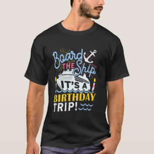 Cruise Trip Vacation Gift - Men Women Birthday Cru T-Shirt