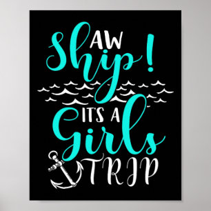 Cruise Vacation Aw Ship Its A Girls Trip  Poster