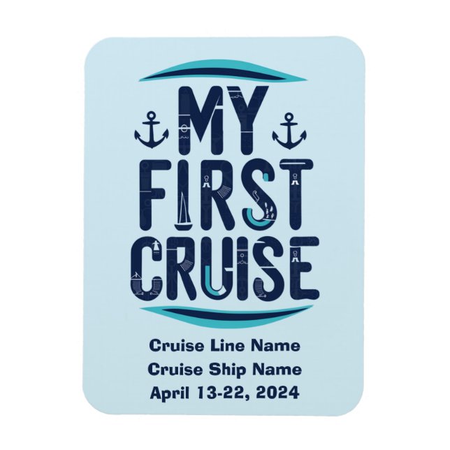 Cruise Vacation My First Cruise Custom Magnet (Vertical)