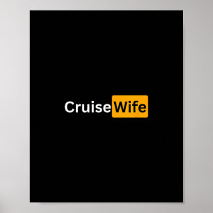 Cruise Wife - Y Cruising Bon Voyage Gifts  Poster